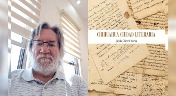 Promociona el escritor Jesús Chávez su libro de crónicas “Chihuahua ciudad literaria”