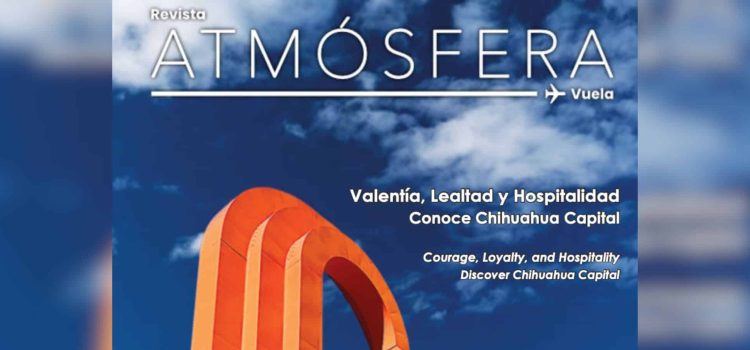 Promociona Chihuahua su turismo en la revista Atmosfera de TAR